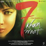 7 Khoon Maaf - Harris Jayaraj Song Download